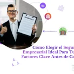 Como elegir el seguro empresarial ideal para tu pyme