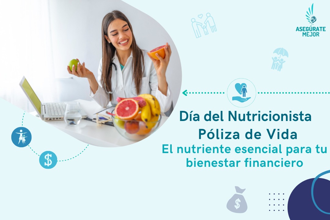 Nutricionista con frutas frescas, Día del Nutricionista y la póliza de vida