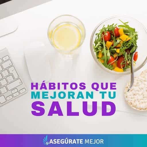 Hábitos saludables que mejorarán tu estilo de vida 1 agencia de seguros hábitos saludables